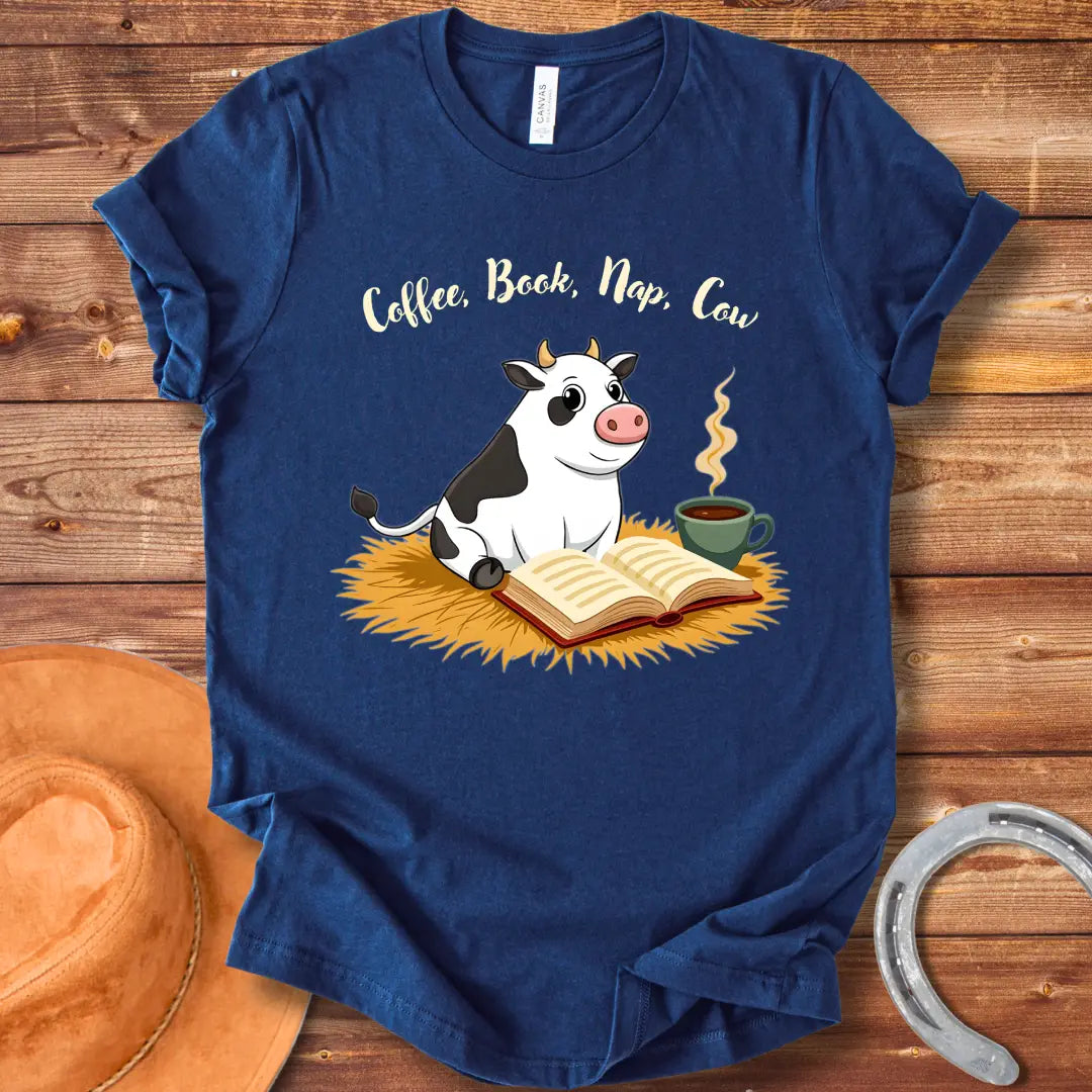 Coffee, Book, Nap, Cow T-Shirt