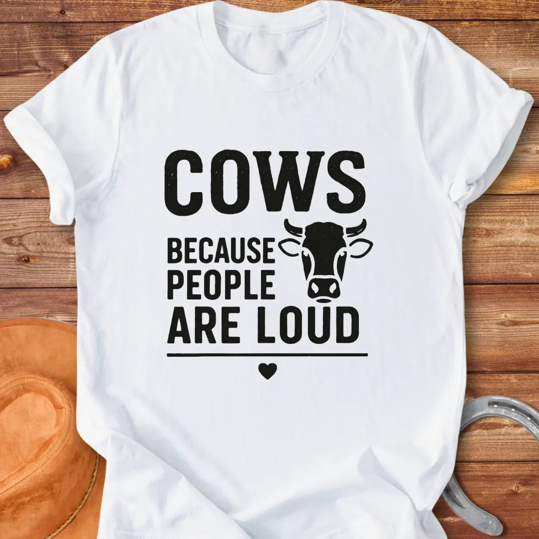 Black t-shirt with the text 'Cows Because People Are Loud' and a cow silhouette, a heart beneath the text.