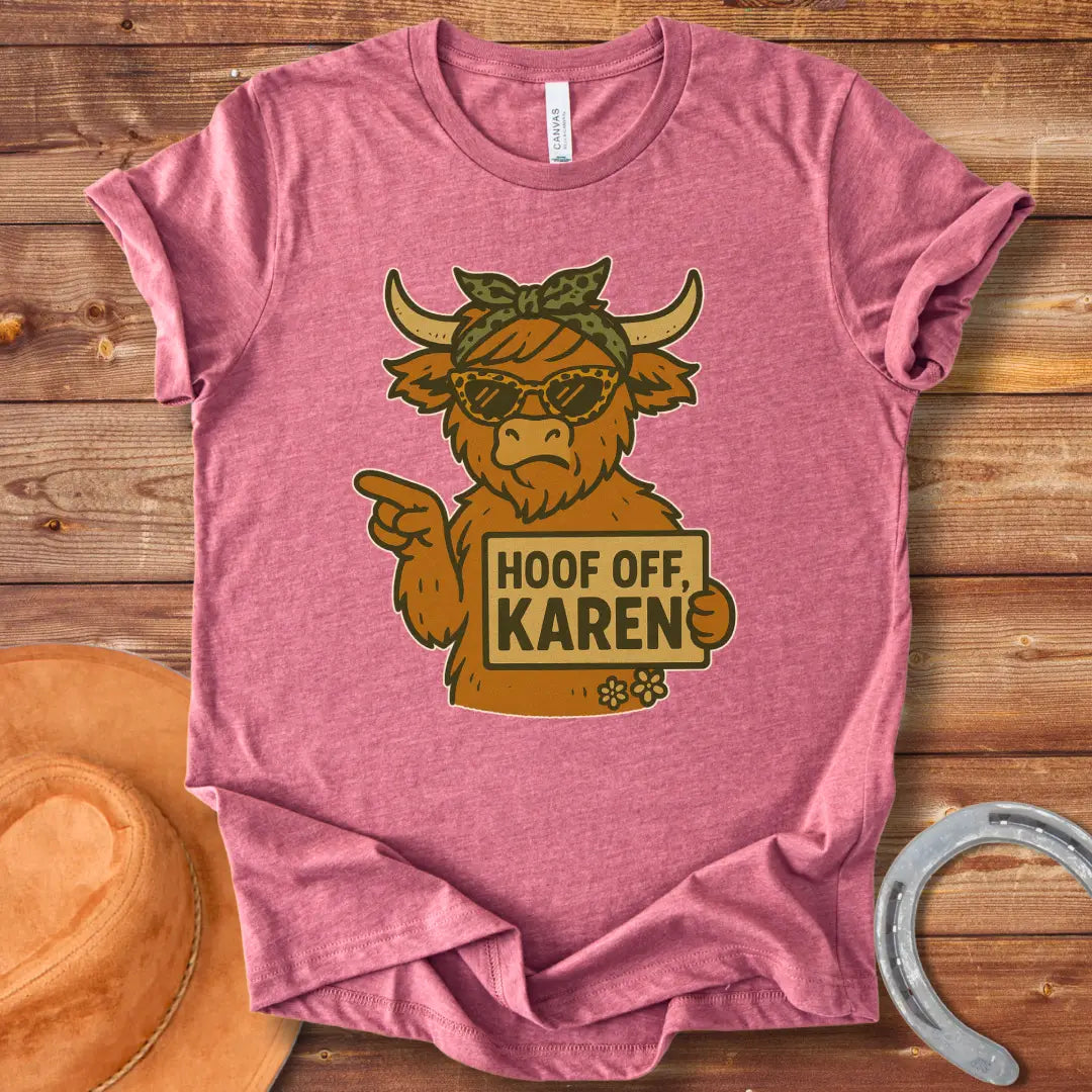 Funny t-shirt featuring a cow wearing sunglasses and holding a sign that says 'Hoof Off, Karen!'