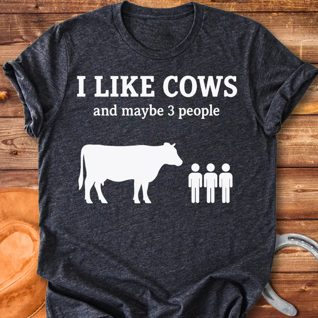 Silhouette of a cow next to the phrase "I Like Cows and maybe 3 people"