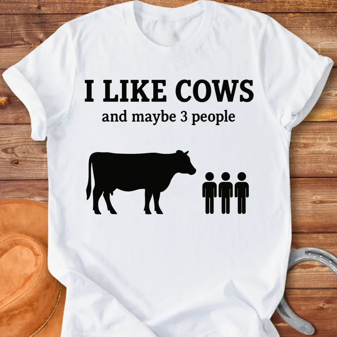 Silhouette of a cow next to the phrase "I Like Cows and maybe 3 people"