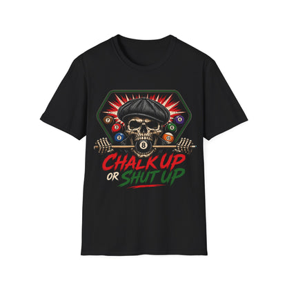 Chalk Up or Shut Up T-Shirt