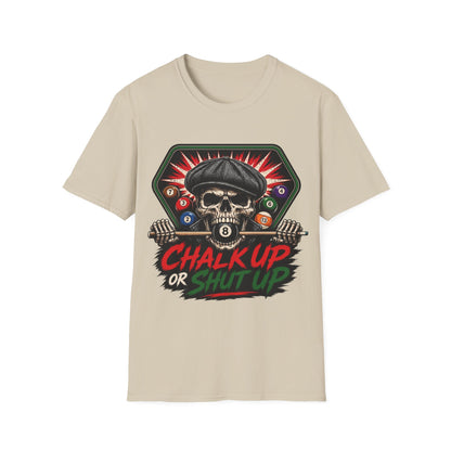 Chalk Up or Shut Up T-Shirt