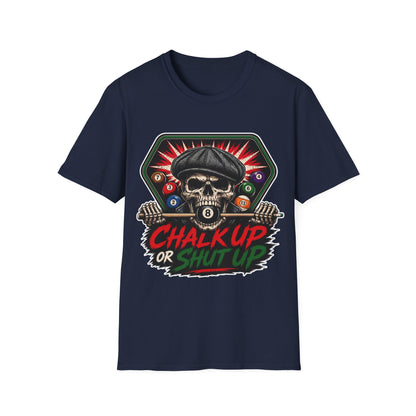 Chalk Up or Shut Up T-Shirt
