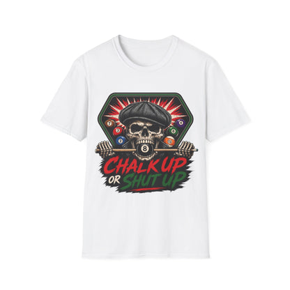 Chalk Up or Shut Up T-Shirt