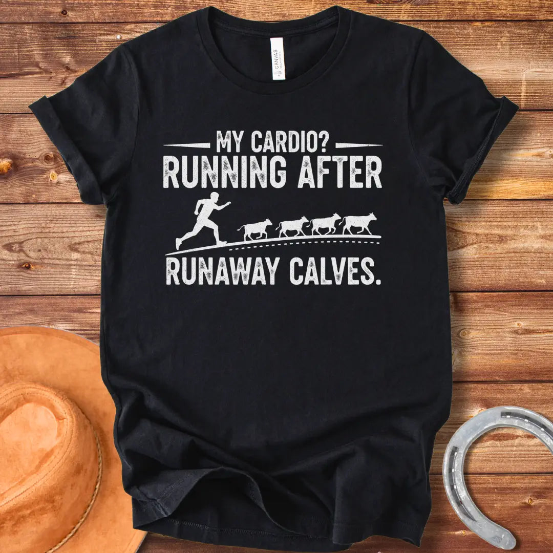 A silhouette of a runner chasing a herd of calves. Text reads: 'My Cardio? Running After Runaway Calves.'