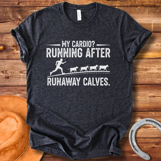 A silhouette of a runner chasing a herd of calves. Text reads: 'My Cardio? Running After Runaway Calves.'