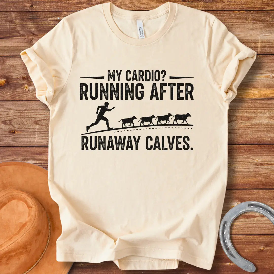 A silhouette of a runner chasing a herd of calves. Text reads: 'My Cardio? Running After Runaway Calves.'