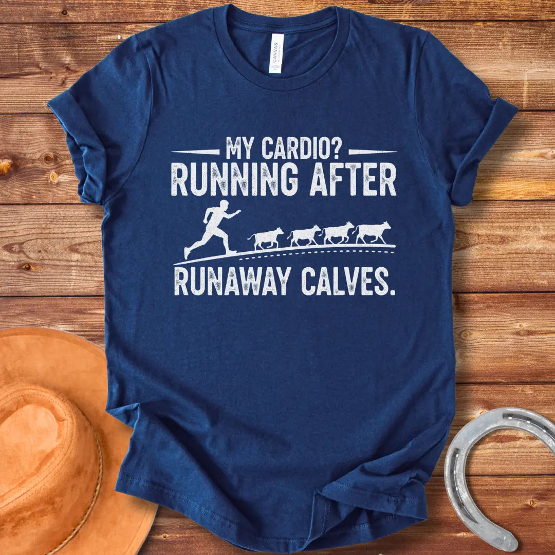 A silhouette of a runner chasing a herd of calves. Text reads: 'My Cardio? Running After Runaway Calves.'