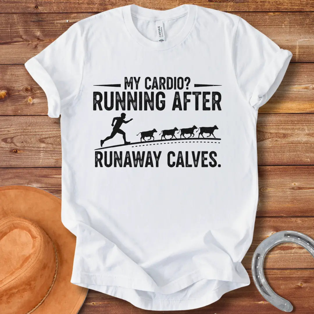A silhouette of a runner chasing a herd of calves. Text reads: 'My Cardio? Running After Runaway Calves.'