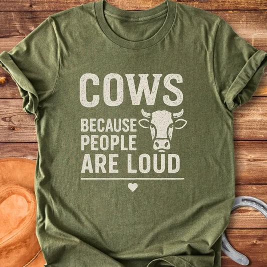 Black t-shirt with the text 'Cows Because People Are Loud' and a cow silhouette, a heart beneath the text.