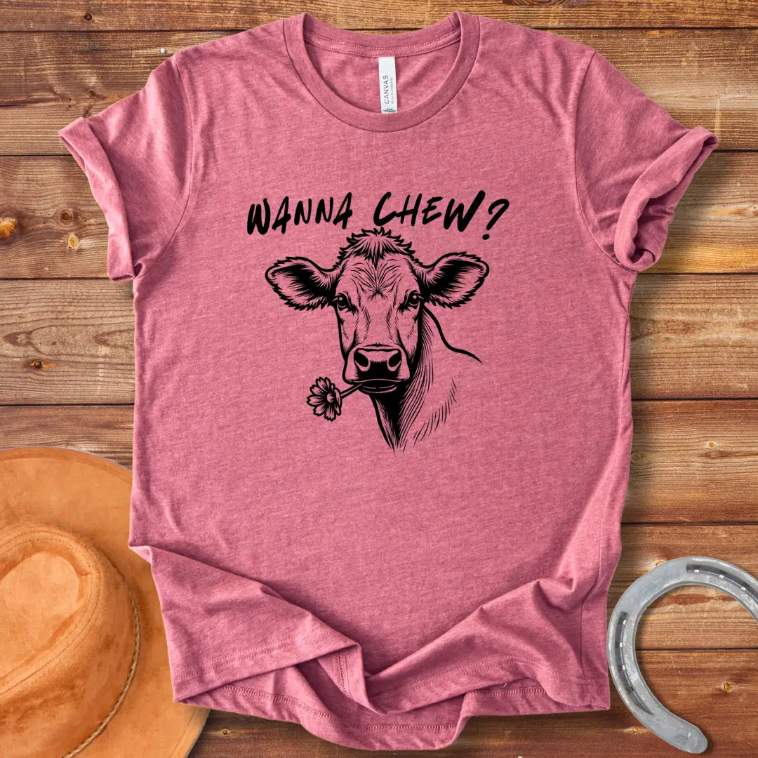 Wanna Chew T-Shirt